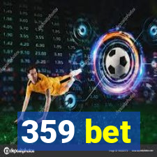 359 bet